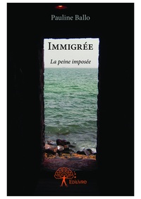 Pauline Ballo - Immigrée.