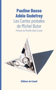 Pauline Basso et Adèle Godefroy - Les cartes postales de Michel Butor.