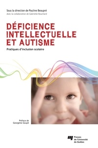 Pauline Beaupré - Déficience intellectuelle et autisme - Pratiques d'inclusion scolaire.