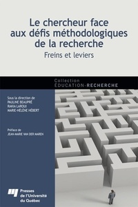 Pauline Beaupré et Rakia Laroui - Le chercheur face aux défis méthodologiques de la recherche - Freins et leviers.