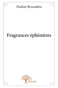 Fragrances éphémères