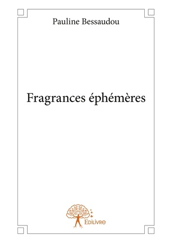 Fragrances éphémères