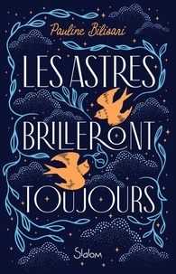 Livres gratuits télécharger gratuitement Les astres brilleront toujours 9782375545164 par Pauline Bilisari in French PDF