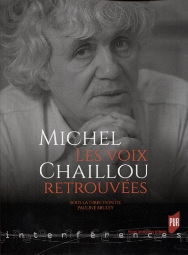 Michel Chaillou. Les voix retrouvées