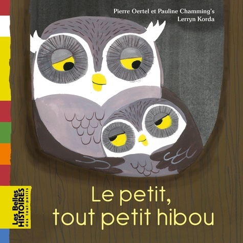  Pauline Chamming's et Pierre Oertel - Le petit, tout petit hibou.