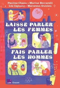 Pauline Chanu et Marine Beccarelli - Laisse parler les femmes, fais parler les hommes - En coédition avec France Culture.