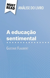 Pauline Coullet et Alva Silva - A educação sentimental de Gustave Flaubert - (Análise do livro).