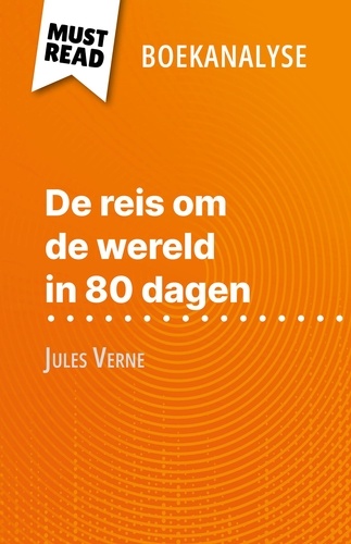 De reis om de wereld in 80 dagen van Jules Verne. (Boekanalyse)