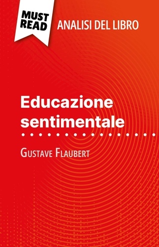 Educazione sentimentale di Gustave Flaubert. (Analisi del libro)