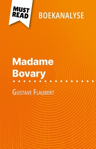 Madame Bovary van Gustave Flaubert (Boekanalyse). Volledige analyse en gedetailleerde samenvatting van het werk