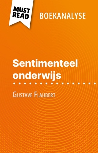 Sentimenteel onderwijs van Gustave Flaubert. (Boekanalyse)
