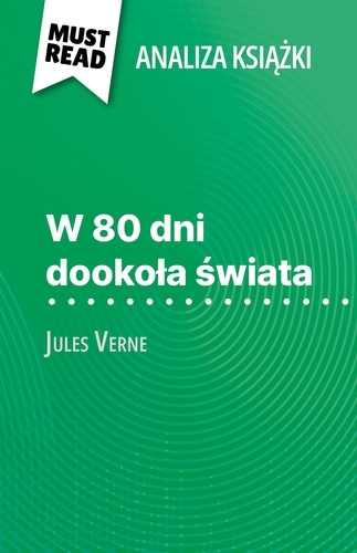 W 80 dni dookoła świata książka Jules Verne. (Analiza książki)