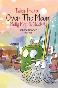  Pauline Dawber - Molly Mop and Bucket - Tales From Over The Moon.