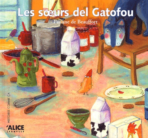 Pauline de Beauffort - Les Soeurs Del Gatofou.