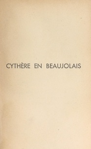 Pauline de La Cambre-Mialet - Cythère en Beaujolais.