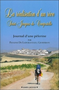 La réalisation dun rêve : Saint-Jacques de Compostelle - Journal dune pélerine.pdf