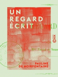Pauline de Noirfontaine - Un regard écrit - Algérie.
