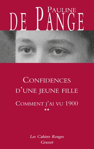 Pauline de Pange - Comment j'ai vu 1900 - Tome 2, Confidences d'une jeune fille.