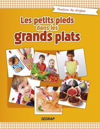 Pauline de Voghel - Les petits pieds dans les grands plats.