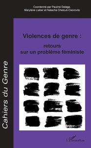 Pauline Delage et Marylène Lieber - Cahiers du genre N° 66/2019 : Violences de genre - Retours sur un problème féministe.