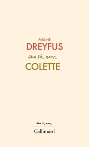 Meilleur livre audio à télécharger Ma vie avec Colette 9782073028853 par Pauline Dreyfus en francais PDB iBook
