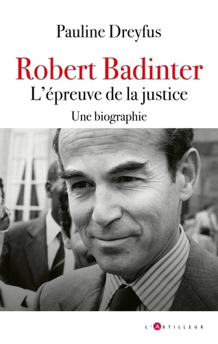 Robert Badinter, l'épreuve de la justice