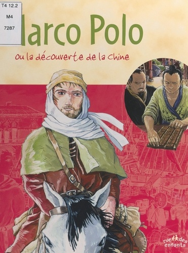 Marco Polo. Ou La découverte de la Chine