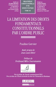 Pauline Gervier - La limitation des droits fondamentaux constitutionnels par l'ordre public.