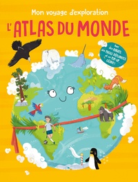 Pauline Gregory et Anja De Lombaert - L'atlas du monde.