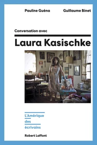 Conversation avec Laura Kasischke - L'Amérique des écrivains