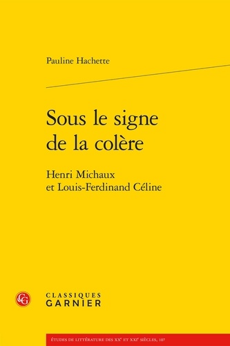 Sous le signe de la colère. Henri Michaux et Louis-Ferdinand Céline
