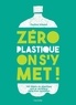 Pauline Imbault - Zéro plastique on s'y met ! - 100 objets en plastique que je remplace dans mon quotidien.