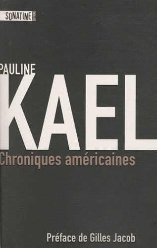 Pauline Kael - Chroniques américaines.