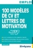 Pauline Lahary - 100 modèles de CV et 100 lettres de motivation.