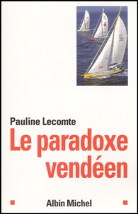 Pauline Lecomte - Le paradoxe vendéen.