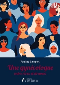 Pauline Lempert - Une gynécologue entre rires et drames.