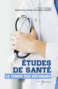 Pauline Lenesley et Stéphane Le Bouler - Etudes de santé - Le temps des réformes.