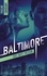 Baltimore - 1 - Sous haute pression