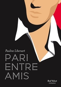 Pauline Libersart - Pari entre amis Tome 1 : .