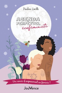 Pauline Loritte - Agenda perpétuel écoféministe - Une année d'empowerment au féminin.