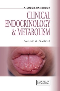 Pauline-M Camacho - Clinical Endocrinology and Metabolism - A Color Handbook.