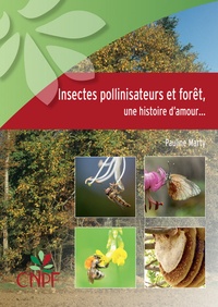 Pauline Marty - Insectes pollinisateurs et forêt - Une histoire d'amour....