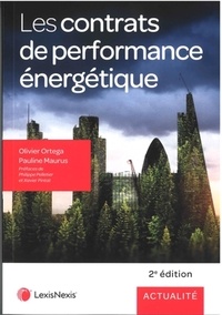 Pauline Maurus et Olivier Ortega - Les contrats de performance énergétique.