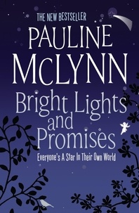 Pauline Mclynn - Bright Lights and Promises - A poignant novel about love and understanding.