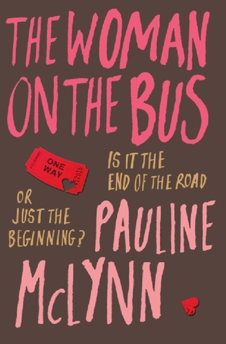 The Woman on the Bus. A life-affirming novel of self-discovery