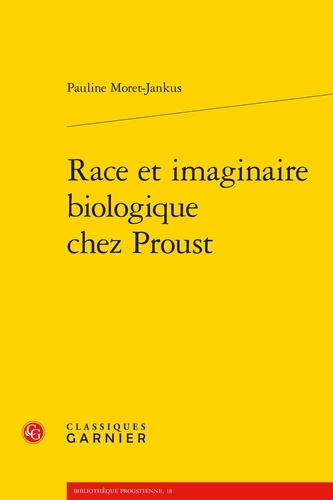 Race et imaginaire biologique chez Proust
