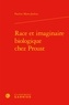 Pauline Moretjankus - Race et imaginaire biologique chez Proust.