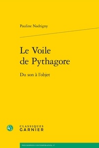 Pauline Nadrigny - Le Voile de Pythagore - Du son à l'objet.
