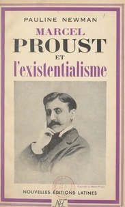 Pauline Newman - Marcel Proust et l'existentialisme.