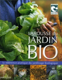 Larousse du jardin bio